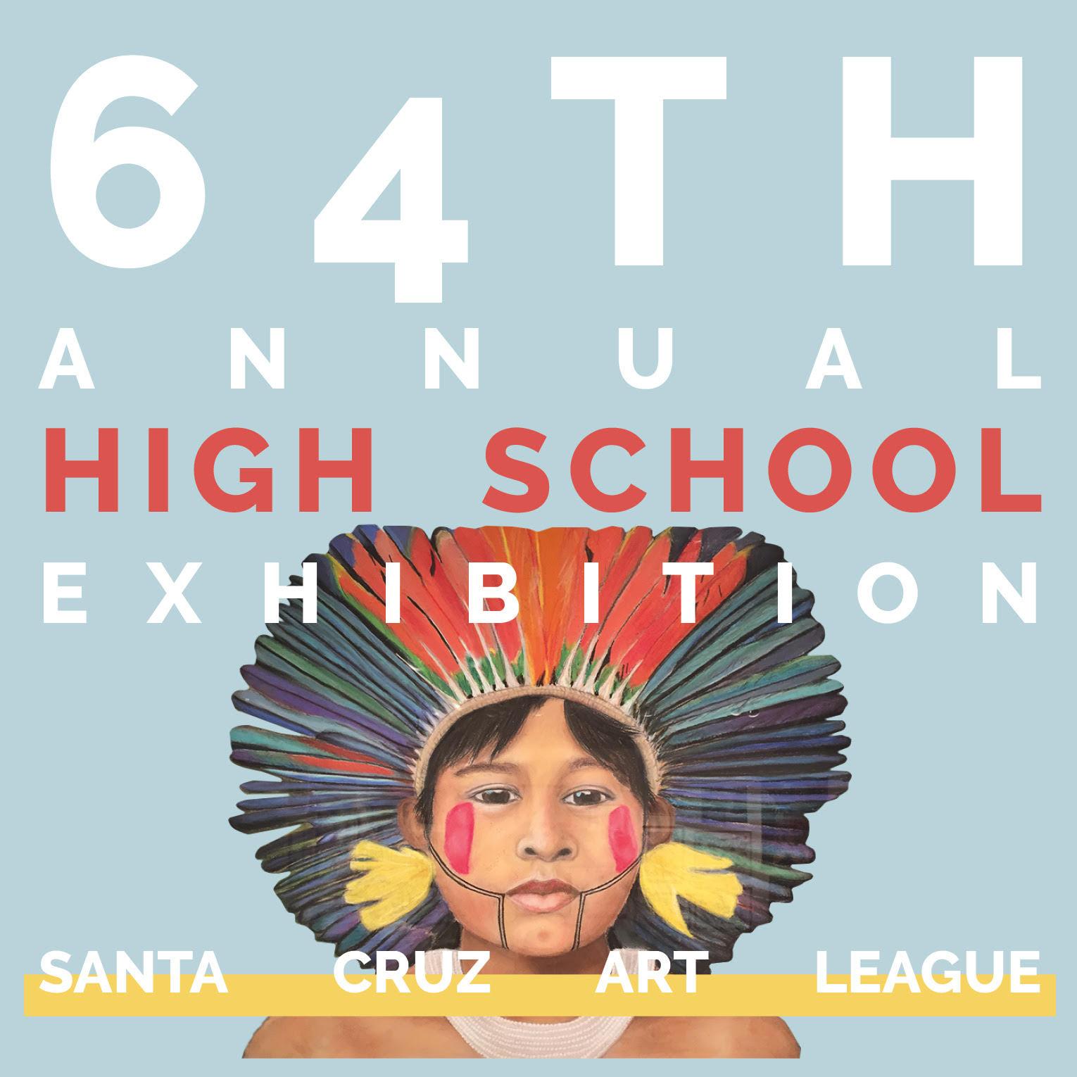 64th annual high school exhibition santa cruz art league