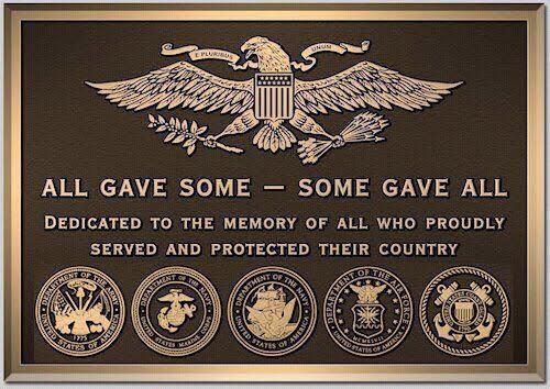 brass plaque: all gave some-some gave all; dedicated to the memory of all who proudly served and protected their country
