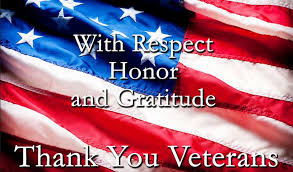 with respect, honor and gratitude; Thank You Veterans