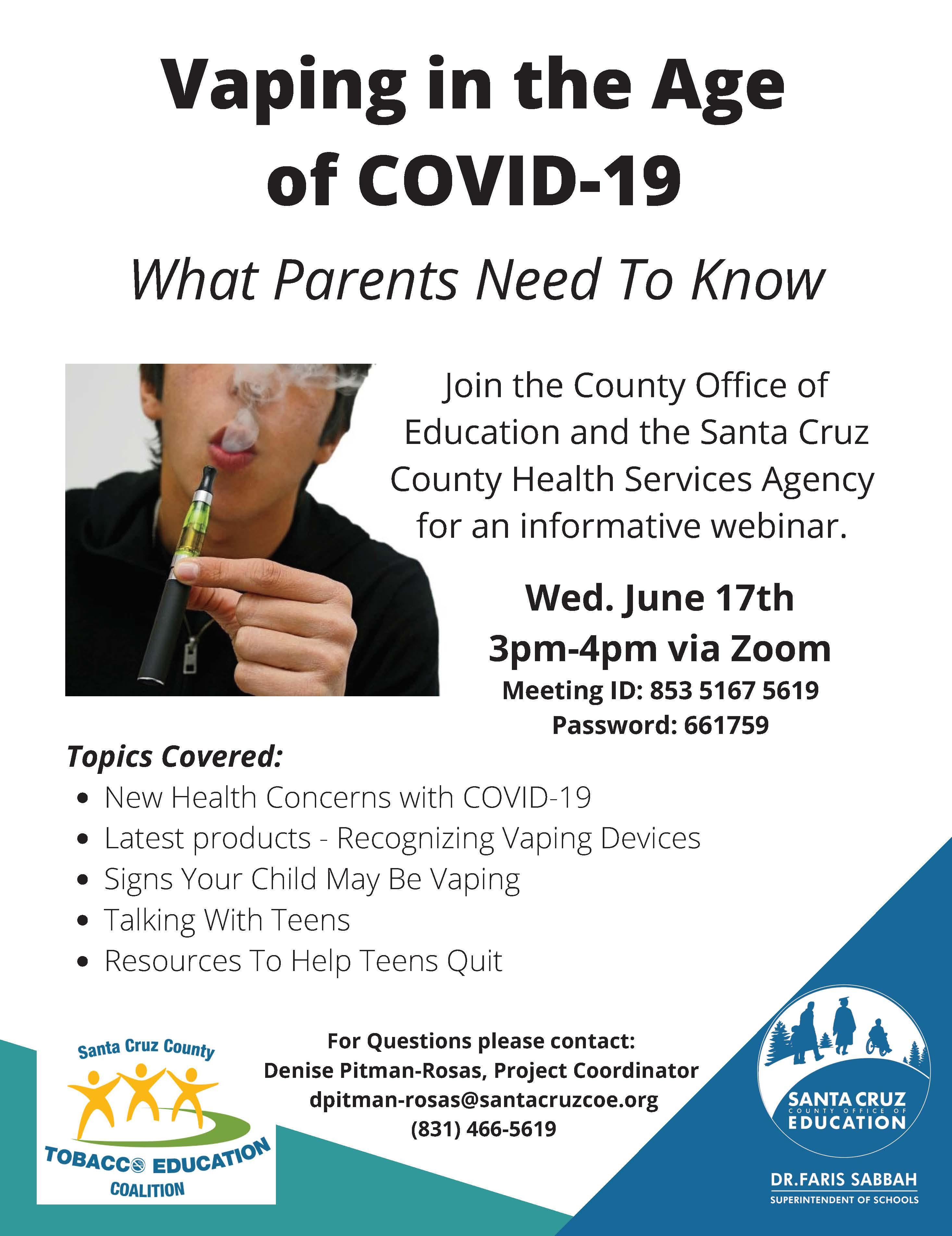 Vaping in Age of COVD-19 Zoom webinar; call 831-466-5619 for info