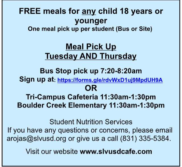 Free meals tues and thursday; email arojas@slvusd.org for details