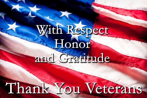 With Respect, Honor and Gratitude. Thank you Veterans