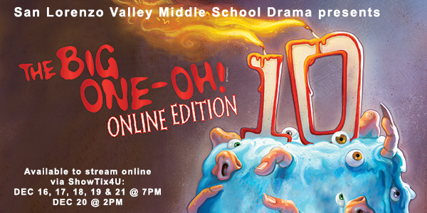 SLVMS drama presents The Big One-Oh! online edition.