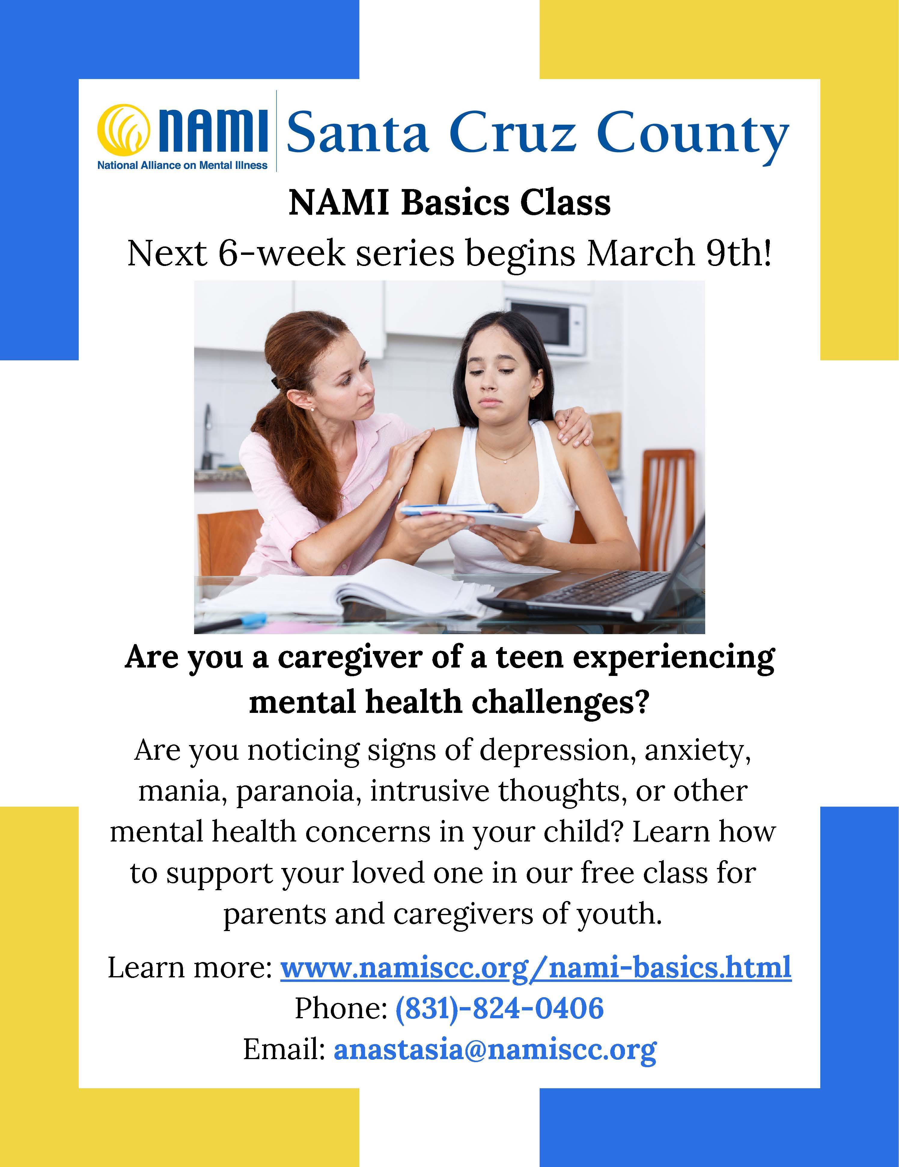 NAMI  Basics Class; call 831-824-0406 for details