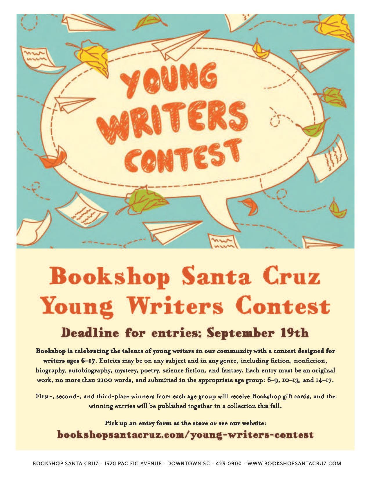 Young writers contest; visit bookshopsantacruz.com/young-writers-contest